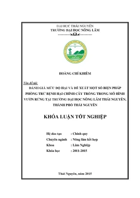 Luận văn đánh giá mức độ hại và đề xuất một số biện pháp phòng trừ bệnh hại chính cây trồng trong mô hình vườn rừng tại trường đại học nông lâm thái nguyên