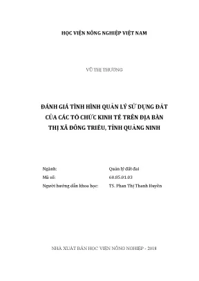 Luận văn đánh giá tình hình quản lý sử dụng đất của các tổ chức kinh tế trên địa bàn thị xã đông triều tỉnh quảng ninh
