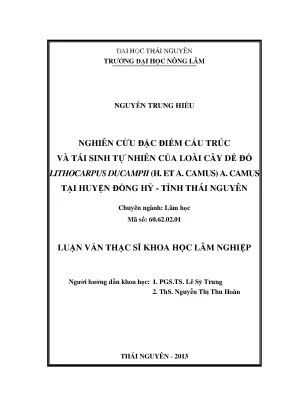 Luận văn nghiên cứu đặc điểm cấu trúc và tái sinh tự nhiên của loài cây dẻ đỏ lithocarpus ducampii h et a camus tại huyện đồng hỷ tỉnh thái nguyên