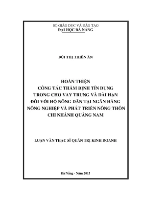 Luận văn hoàn thiện công tác thẩm định tín dụng trong cho vay trung và dài hạn đối với hộ nông dân tại ngân hàng nnptnt chi nhánh quảng nam