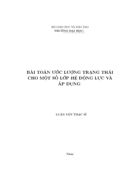 Bài toán ước lượng trạng thái cho một số lớp hệ động lực và áp dụng