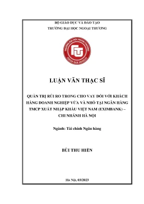Quản trị rủi ro trong cho vay đối với khách hàng doanh nghiệp vừa và nhỏ tại ngân hàng tmcp xuất nhập khẩu việt nam eximbank chi nhánh hà nội