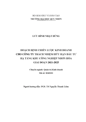 Luận văn hoạch định chiến lược kinh doanh cho công ty trách nhiệm hữu hạn đầu tư hạ tầng khu công nghiệp nhơn hòa giai đoạn 2021 2025