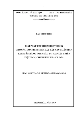 Giải pháp cải thiện hoạt động cho các doanh nghiệp xây lắp vay ngắn hạn tại ngân hàng tmcp đầu tư và phát triển việt nam chi nhánh thanh hóa