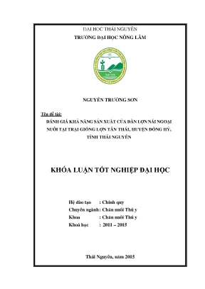 Luận văn đánh giá khả năng sản xuất của đàn lợn nái ngoại nuôi tại trại giống lợn tân thái huyện đồng hỷ tỉnh thái nguyên