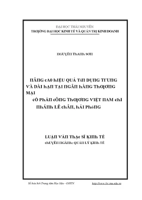 Luận văn nâng cao hiệu quả tín dụng trung và dài hạn tại ngân hàng thương mại cổ phần công thương việt nam chi nhánh lê chân hải phòng