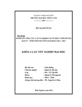 Luận văn đánh giá công tác cấp giấy chứng nhân quyền sử dụng đất tại xã phục linh huyện đại từ tỉnh thái nguyên giai đoạn 2011 2013