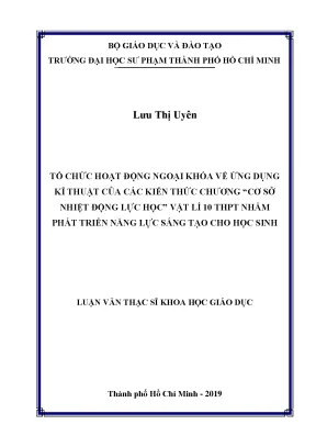 Luận văn tổ chức hoạt động ngoại khóa về ứng dụng kĩ thuật của các kiến thức chương cơ sở nhiệt động lực học vật lí 10 thpt nhằm phát triển năng lực sáng tạo cho học sinh