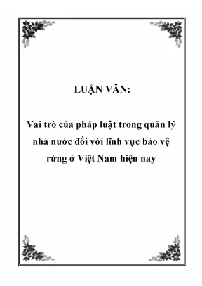 Vai trò của pháp luật trong quản lý nhà nước đối với lĩnh vực bảo vệ rừng ở việt nam hiện nay