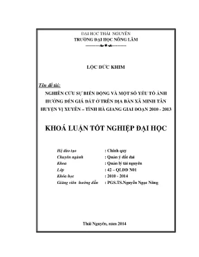 Luận văn nghiên cứu sự biến động và một số yếu tố ảnh hưởng đến giá đất ở trên địa bàn xã minh tân huyện vị xuyên tỉnh hà giang giai đoạn 2010 2013