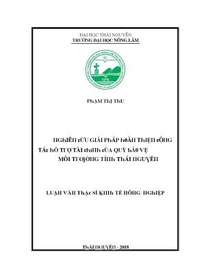 Luận văn nghiên cứu giải pháp hoàn thiện công tác hỗ trợ tài chính của quỹ bảo vệ môi trường tỉnh thái nguyên