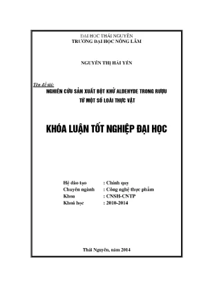 Luận văn nghiên cứu sản xuất bột khử aldehyde trong rượu từ một số loài thực vật