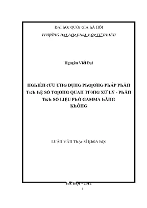 Luận văn thạc sĩ nghiên cứu ứng dụng phương pháp phân tích hệ số tương quan trong xử lý phân tích số liệu phổ gamma hàng không vnu lvts08w