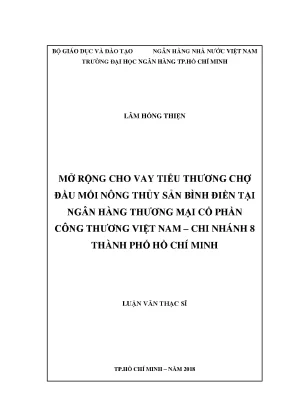 Luận văn mở rộng cho vay tiểu thương chợ đầu mối nông thủy sản bình điền tại ngân hàng thương mại cổ phần công thương việt nam chi nhánh 8 thành phố hồ chí minh