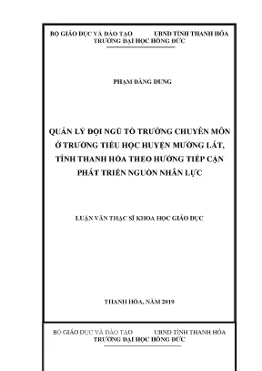 Quản lý đội ngũ tổ trưởng chuyên môn ở trường tiểu học huyện mường lát tỉnh thanh hóa theo hướng tiếp cận phát triển nguồn nhân lực