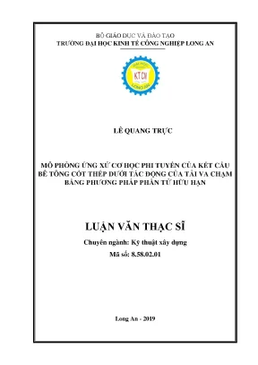 Luận văn mô phỏng ứng xử cơ học phi tuyến của kết cấu bê tông cốt thép dưới tác động của tải va chạm bằng phương pháp phần tử hữu hạn