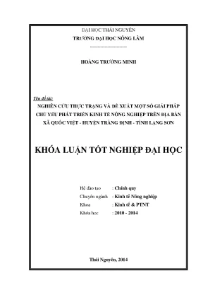 Luận văn nghiên cứu thực trạng và đề xuất một số giải pháp chủ yếu phát triển kinh tế nông nghiệp trên địa bàn xã quốc việt huyện tràng định tỉnh lạng sơn