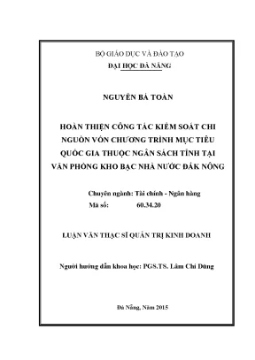 Luận văn hoàn thiện công tác kiểm soát chi nguồn vốn chương trình mục tiêu quốc gia thuộc ngân sách tỉnh tại văn phòng kho bạc nhà nước đắk nông