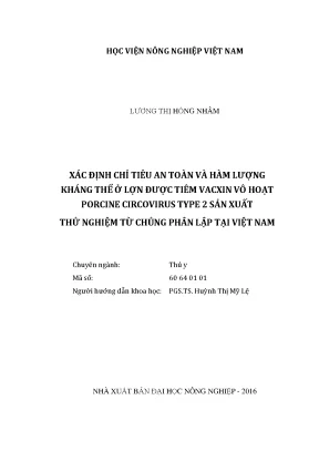 Luận văn xác định chỉ tiêu an toàn và hàm lượng kháng thể ở lợn được tiêm vacxin vô hoạt porcine circovirus type 2 sản xuất thử nghiệm từ chủng phân lập tại việt nam