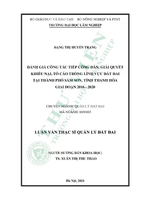 Đánh giá công tác tiếp công dân giải quyết khiếu nại tố cáo trong lĩnh vực đất đai tại thành phố sầm sơn tỉnh thanh hóa giai đoạn 2016 2020