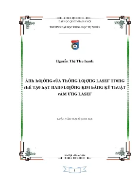 Luận văn thạc sĩ ảnh hưởng của thông lượng laser trong chế tạo hạt nano lưỡng kim bằng kỹ thuật cảm ứng laser vnu lvts004