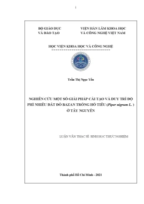 Luận văn nghiên cứu một số giải pháp cải tạo và duy trì độ phì nhiêu đất đỏ bazan trồng hồ tiêu piper nigrum l ở tây nguyên