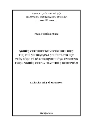 Luận văn thạc sĩ nghiên cứu thiết kế vector biểu hiện thụ thể neuro inin 1 người tái tổ hợp trên dòng tế bào cho định hướng ứng dụng trong nghiên cứu và phát triển dược phẩm