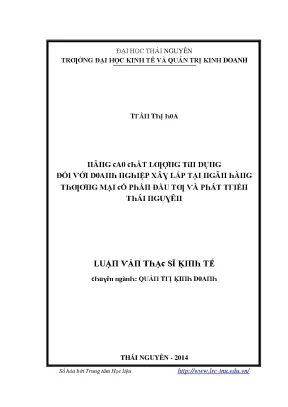 Luận văn nâng cao chất lượng tín dụng đối với doanh nghiệp xây lắp tại ngân hàng thương mại cổ phần đầu tư và phát triển thái nguyên