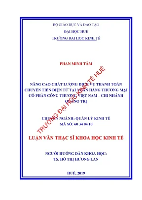 Luận văn nâng cao chất lượng dịch vụ thanh toán chuyển tiền điện tử tại ngân hàng thương mại cổ phần công thương việt nam chi nhánh quảng trị
