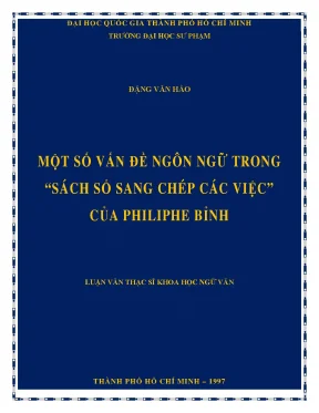 Luận văn một số vấn đề ngôn ngữ trong sách sổ sang chép các việc của philiphe bỉnh