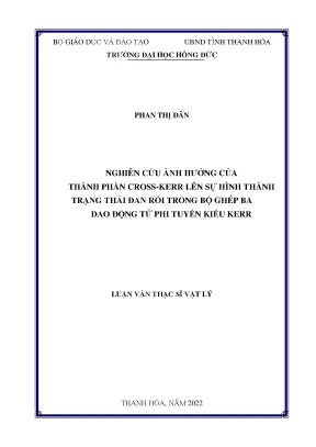 Nghiên cứu ảnh hưởng của thành phần cross ker lên sự hình thành trạng thái đan rối trong bộ ghép ba dao động tử phi tuyến kiểu ker
