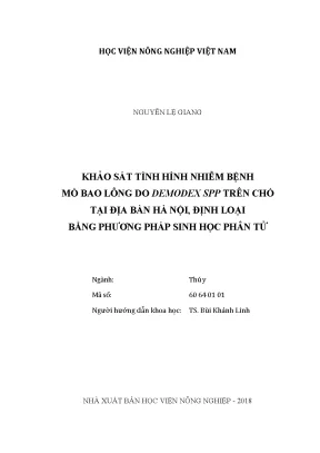 Luận văn khảo sát tình hình nhiễm bệnh mò bao lông do demodex spp trên chó tại địa bàn hà nội định loại bằng phương pháp sinh học phân tử