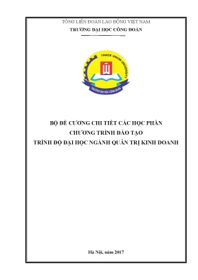 Luận văn thạc sĩ bộ đề cương chi tiết các học phần chương trình đào tạo trình độ đại học ngành quản trị kinh doanh