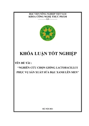 Nghiên cứu chọn giống lactobacillus phục vụ sản xuất sữa đậu xanh lên men