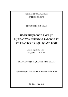 Luận văn hoàn thiện công tác lập dự toán vốn lưu động tại công ty cổ phần bia hà nội quảng bình