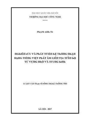 Luận văn nghiên cứu và phát triển hệ thống nhận dạng tiếng việt phát âm liên tục trên bộ từ vựng nhỏ và trung bình
