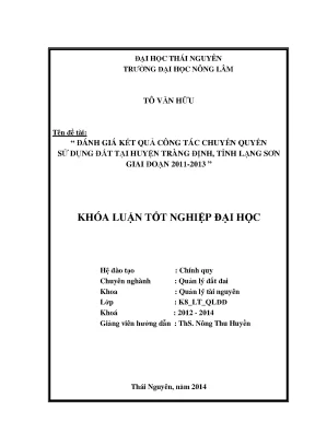 Luận văn đánh giá công tác chuyển quyền sử dụng đất tại huyện tràng định tỉnh lạng sơn giai đoạn 2011 2013