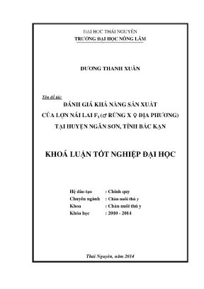 Luận văn đánh giá khả năng sản xuất của lợn nái lai f ♂ rừng x ♀ địa phương tại huyện ngân sơn tỉnh bắc kạn
