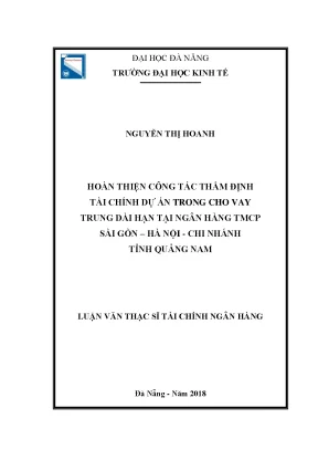 Luận văn hoàn thiện công tác thẩm định tài chính dự án trong cho vay trung dài hạn tại ngân hàng tmcp sài gòn hà nội chi nhánh tỉnh quảng nam