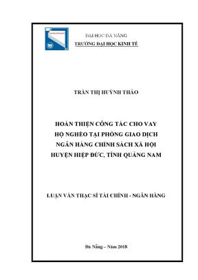 Luận văn hoàn thiện công tác cho vay hộ nghèo tại phòng giao dịch ngân hàng chính sách xã hội huyện hiệp đức tỉnh quảng nam