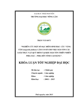 Luận văn nghiên cứu một số đặc điểm sinh học cây vàng tâm magnolia fordiana làm cơ sở cho việc bảo tồn các loài thực vật quý hiếm tại khu bảo tồn thiên nhiên phia oắc