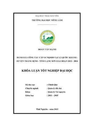 Luận văn đánh giá công tác cấp giấy chứng nhận quyền sử dụng đất tại xã quốc khánh huyện tràng định tỉnh lạng sơn giai đoạn 2012 2014