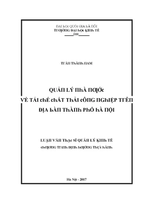 Luận văn quản lý nhà nước về tái chế chất thải công nghiệp trên địa bàn thành phố hà nội