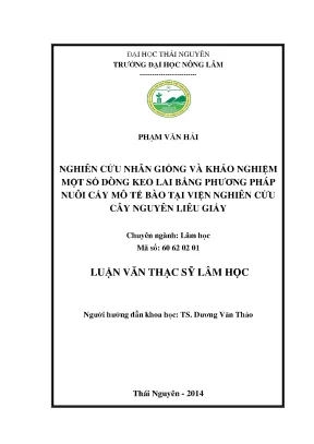 Luận văn nghiên cứu nhân giống và khảo nghiệm một số dòng keo bằng phương pháp nuôi cấy mô tế bào tại viện nghiên cứu cây nguyên liệu giấy