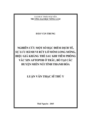 Luận văn nghiên cứu một số đặc điểm dịch tễ sự lưu hành vi rút lmlm hiệu giá kháng thể sau tiêm phòng vắc xin aftopor ở trâu bò tại các huyện miền núi của tỉnh thanh hóa