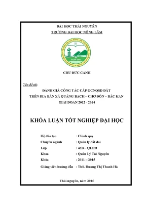 Luận văn đánh giá công tác cấp giấy chứng nhận quyền sử dụng đất của xã quảng bạch huyện chợ đồn tỉnh bắc kạn giai đoạn 2012 2014