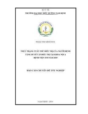 Luận văn thực trạng tuân thủ điều trị của người bệnh tăng huyết áp điều trị tại khoa nội a bệnh viện 19 8 năm 2019