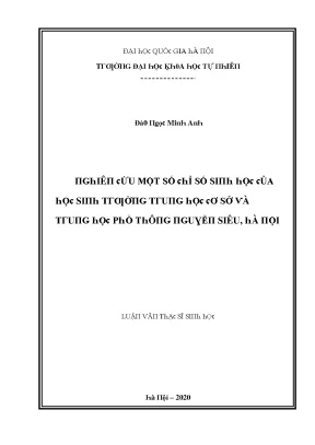 Luận văn thạc sĩ nghiên cứu một số chỉ số sinh học của học sinh trường trung học cơ sở và trung học phổ thông nguyễn siêu hà nội vnu lvts10