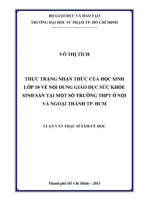 Luận văn thực trạng nhận thức của học sinh lớp 10 về nội dung giáo dục sức khỏe sinh sản tại một số trường thpt ở nội và ngoại thành tp hồ chí minh