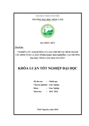 Luận văn nghiên cứu ảnh hưởng của giá thế đến khả năng hình thành cây hom tùng la hán podocarpus macrophyllus tại trường đại học nông lâm thái nguyên